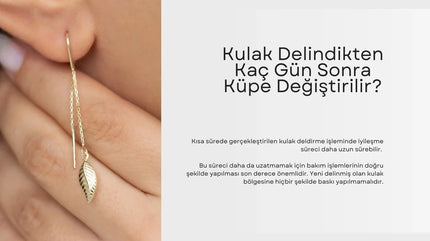 Kulak Delindikten Kaç Gün Sonra Küpe Değiştirilir?