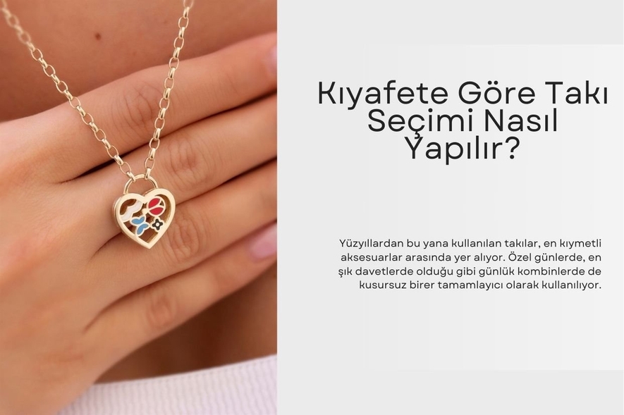 Kıyafete Göre Takı Seçimi Nasıl Yapılır?