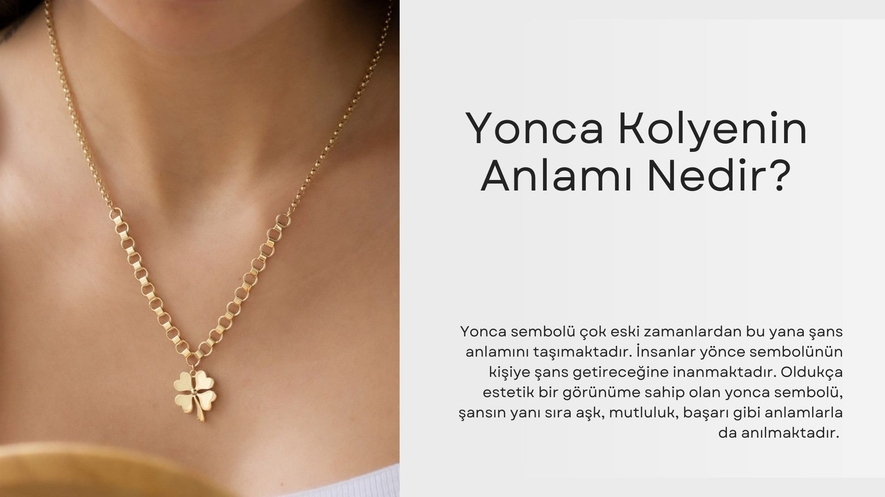 Yonca Kolyenin Anlamı Nedir?