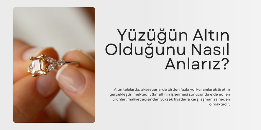 Yüzüğün Altın Olduğunu Nasıl Anlarız?